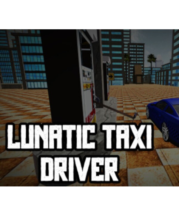 Lunatic Taxi Driver Steam Key GLOBAL